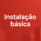Instalação básica