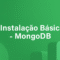 Instalação_mongodb